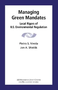 Buy Managing Green Mandates (English, Pietro S. Nivola | Jon A. Shields) — BookShops.in