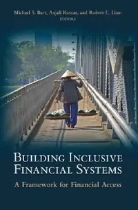 Buy Building Inclusive Financial Systems (English, Michael S. Barr | Anjali Kumar | Robert E. Litan) — BookShops.in