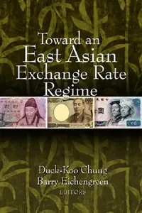 Buy Toward an East Asian Exchange Rate Regime (English, Duck-Koo Chung | Barry Eichengreen) — BookShops.in