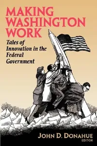 Buy Making Washington Work (English, John D. Donahue) — BookShops.in