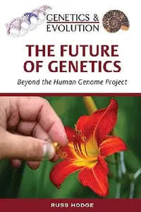 Buy The Future of Genetics (English, Russ Hodge | Nadia Rosenthal) — BookShops.in