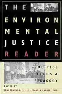 Buy The Environmental Justice Reader (English, Joni Adamson | Mei Mei Evans | Rachel Stein) — BookShops.in