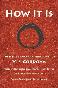 Buy How It Is (English, V. F. Cordova | Kathleen Dean Moore | Kurt Peters) — BookShops.in