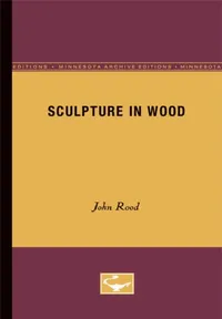 Buy Sculpture in Wood (English, John Rood) — BookShops.in