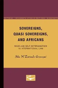 Buy Sovereigns, Quasi Sovereigns, and Africans (English, Siba N'Zatioula Grovogui) — BookShops.in