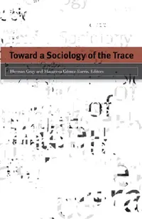 Buy Toward a Sociology of the Trace (English, Herman Gray) — BookShops.in