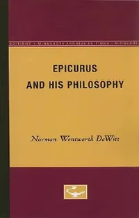 Buy Epicurus and His Philosophy (English, Norman Wentworth DeWitt) — BookShops.in