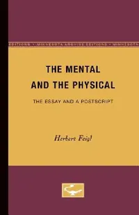 Buy The Mental and the Physical (English, Herbert Feigl) — BookShops.in