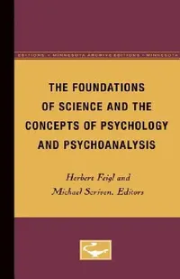 Buy The Foundations of Science and the Concepts of Psychology and Psychoanalysis (English, Herbert Feigl) — BookShops.in