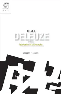Buy Gilles Deleuze and the Fabulation of Philosophy (English, Gregory Flaxman) — BookShops.in