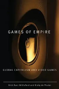 Buy Games of Empire (English, Nick Dyer-Witheford | Greig de Peuter) — BookShops.in
