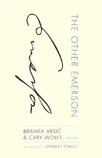Buy The Other Emerson (English, Branka Arsic | Cary Wolfe | Stanley Cavell) — BookShops.in