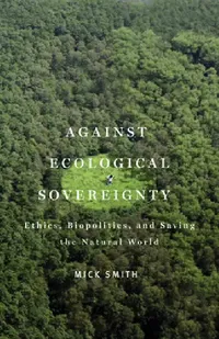 Buy Against Ecological Sovereignty (English, Mick Smith) — BookShops.in