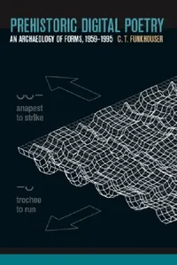 Buy Prehistoric Digital Poetry (English, Christopher Thompson Funkhouser | Sandy Baldwin) — BookShops.in