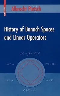 Buy History of Banach Spaces and Linear Operators (English, Albrecht Pietsch) — BookShops.in