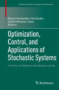 Buy Optimization, Control, and Applications of Stochastic Systems (English, Daniel Hernández-Hernández | J. Adolfo Minjárez-Sosa) — BookShops.in