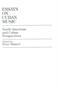 Buy Essays on Cuban Music (English, Peter Manuel) — BookShops.in