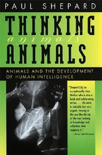 Buy Thinking Animals (English, Paul Shepard) — BookShops.in