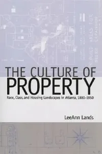 Buy The Culture of Property (English, Leeann B. Lands) — BookShops.in