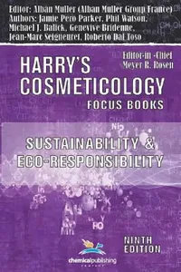 Buy Sustainability and Eco-Responsibility - Advances in the Cosmetic Industry (Harry's Cosmeticology 9th (English, Alban Muller | Michael J. Balick | Roberto Dal Toso) — BookShops.in