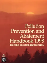 Buy Pollution Prevention and Abatement Handbook 1998 (English, United Nations Environment Programme | World Health Organization | Inc World Book) — BookShops.in