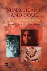 Buy Mind, Heart and Soul in the Fight Against Poverty (English, Policy World Bank | Katherine Marshall) — BookShops.in