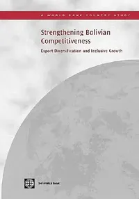Buy Strengthening Bolivian Competitiveness (English, World Bank Group | Yaye Sakho) — BookShops.in