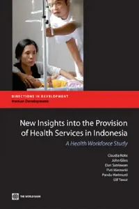 Buy New Insights Into the Provision of Health Services in Indonesia (English, Claudia Rokx | John Giles | Elan Satriawan) — BookShops.in