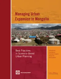 Buy Managing Urban Expansion in Mongolia (English, Takuya Kamata | James A. Reichert | Tumentsogt Tsevegmid) — BookShops.in