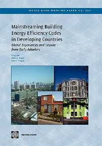 Buy Mainstreaming Building Energy Efficiency Codes in Developing Countries (English, Feng Liu | Anke S. Meyer | John F. Hogan) — BookShops.in