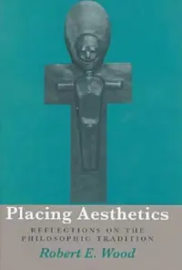 Buy Placing Aesthetics (English, Robert E. Wood) — BookShops.in