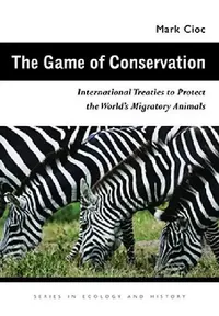 Buy The Game of Conservation (English, Mark Cioc) — BookShops.in