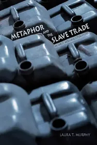 Buy Metaphor and the Slave Trade in West African Literature (English, Laura T. Murphy) — BookShops.in