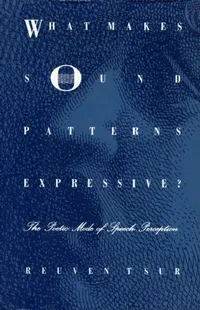 Buy What Makes Sound Patterns Expressive? (English, Reuven Tsur) — BookShops.in