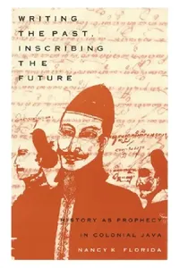Buy Writing the Past, Inscribing the Future (English, Nancy K. Florida) — BookShops.in