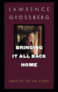 Buy Bringing It All Back Home (English, Lawrence Grossberg) — BookShops.in