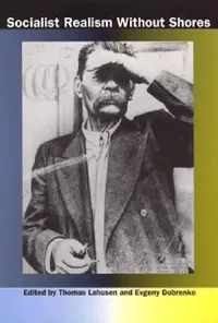 Buy Socialist Realism without Shores (English, Thomas Lahusen) — BookShops.in