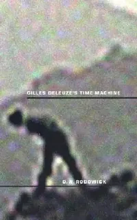 Buy Gilles Deleuze's Time Machine (English, David Rodowick) — BookShops.in