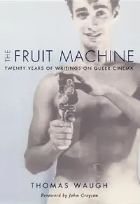 Buy The Fruit Machine (English, Thomas Waugh) — BookShops.in