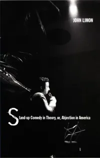 Buy Stand-Up Comedy in Theory, Or, Abjection in America (English, John Limon) — BookShops.in