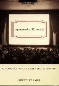 Buy Spectacular Passions (English, Brett Farmer) — BookShops.in