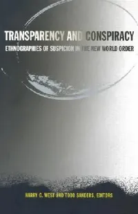 Buy Transparency and Conspiracy (English, Harry G. West) — BookShops.in