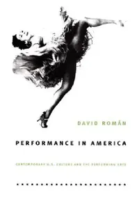 Buy Performance in America (English, David Román) — BookShops.in
