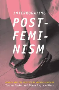 Buy Interrogating Postfeminism (English, Diane Negra | Yvonne Tasker) — BookShops.in