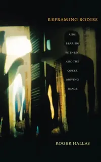 Buy Reframing Bodies (English, Roger Hallas) — BookShops.in