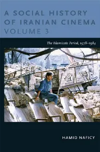 Buy A Social History of Iranian Cinema, Volume 3 (English, Hamid Naficy) — BookShops.in