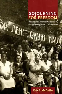 Buy Sojourning for Freedom (English, Erik S. McDuffie) — BookShops.in