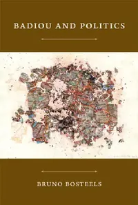 Buy Badiou and Politics (English, Bruno Bosteels) — BookShops.in