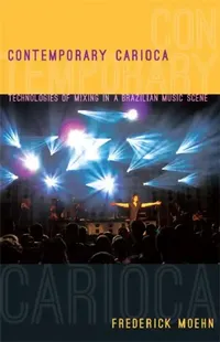 Buy Contemporary Carioca (English, Frederick Moehn) — BookShops.in