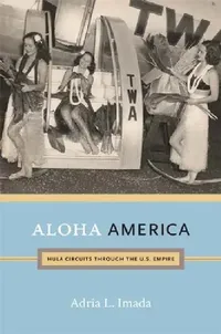Buy Aloha America (English, Adria L. Imada) — BookShops.in